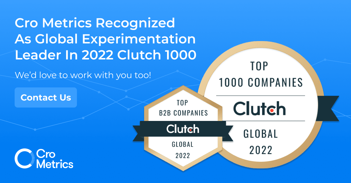 Cro Metrics Recognized As Global Experimentation Leader In 2022 Clutch 1000